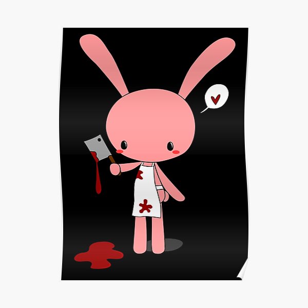 Bunny Bloody Cute Posters Redbubble