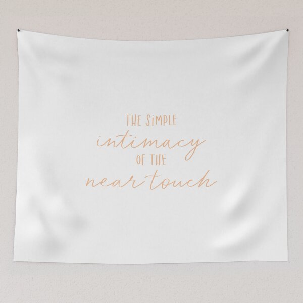 Item preview, The Simple Intimacy Of The Near Touch designed and sold by thewelshfangirl.