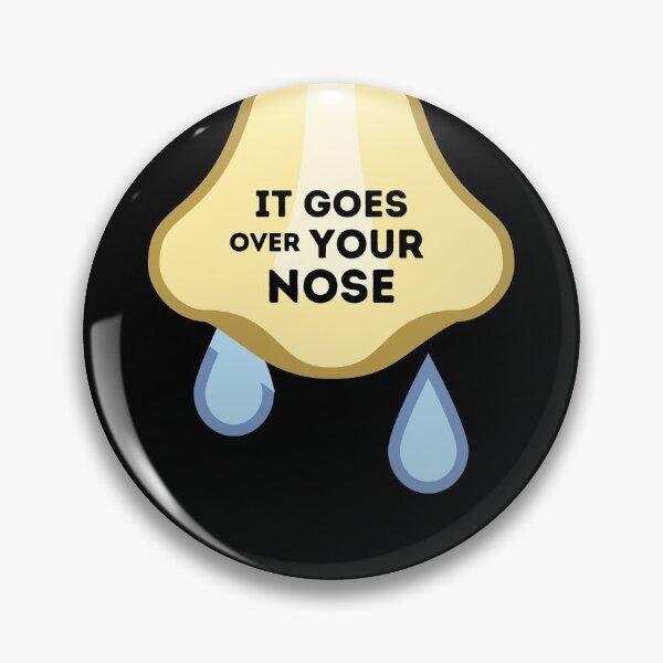 Item preview, It Goes Over Your Nose designed and sold by ImperialBaron.