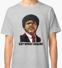 Pulp Fiction Say What Again Classic T-Shirt