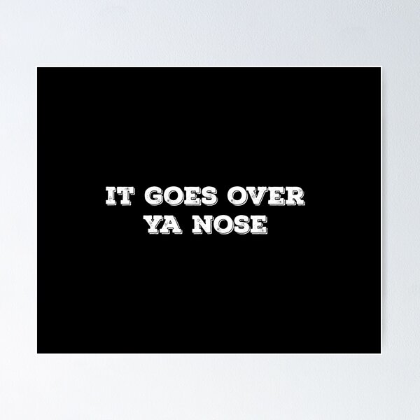 Item preview, It Goes Over Your Nose Mask Quote Design designed and sold by AritraSur.