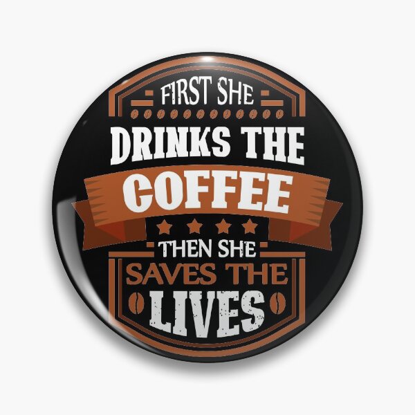 Artikelvorschau, Zuerst trinkt sie den Kaffee, dann rettet sie das Leben entworfen und verkauft von Yakech.