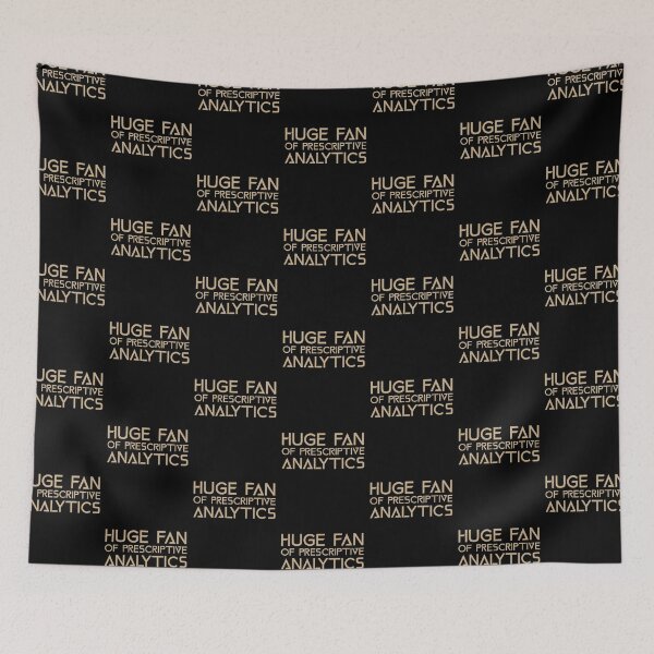 Item preview, Huge Fan of Prescriptive Analytics Funny Gift Idea  designed and sold by Christof  Hall.