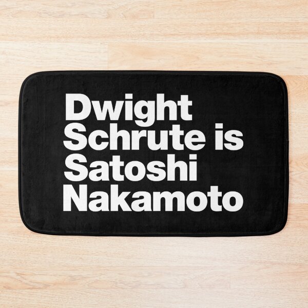 Item preview, Dwight Schrute is Satoshi Nakamoto (white) designed and sold by dudethecreator.