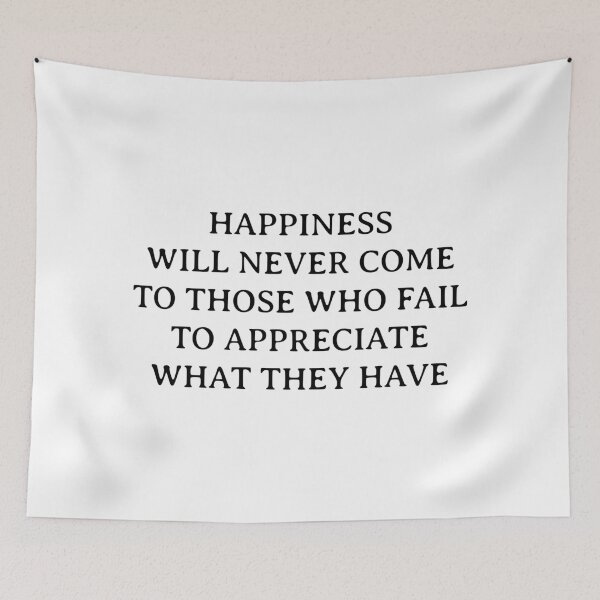 Item preview, Buddha quotes - Happiness will never come to those who fail to appreciate what they have designed and sold by Inspirationmotivation.