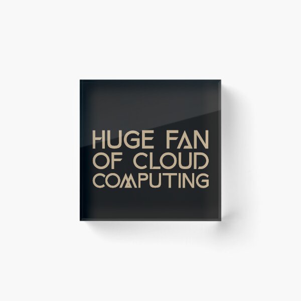 Artikelvorschau, Riesiger Fan von Cloud Computing Lustige Geschenkidee entworfen und verkauft von Christof  Hall.