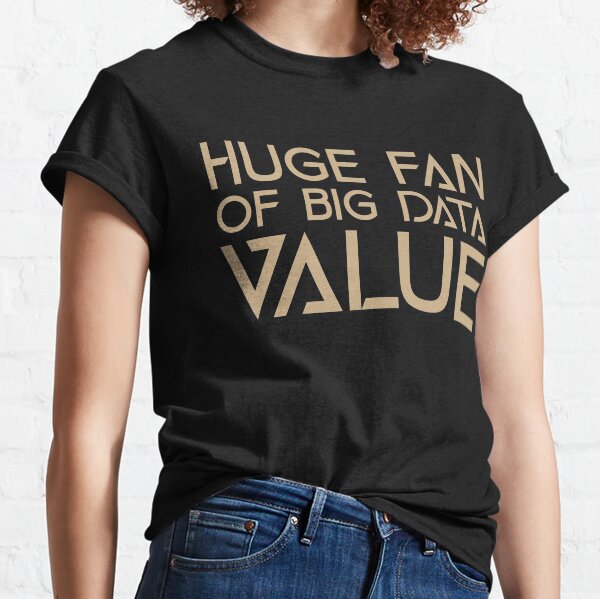 Artikel-Vorschau von Riesiger Fan von Big Data Value Lustige Geschenkidee, designt und verkauft von Christof  Hall.
