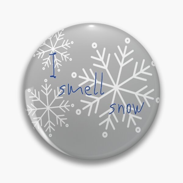 Item preview, Gilmore quote: 'I smell snow' on grey background designed and sold by rosemarydrawing.