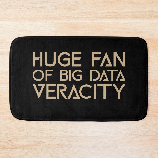 Item preview, Huge Fan of Big Data Veracity Funny Gift Idea  designed and sold by Christof  Hall.