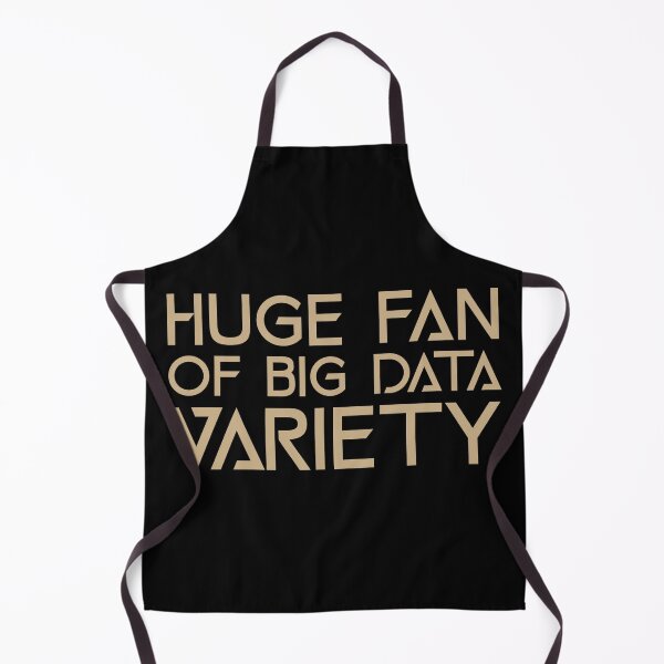 Item preview, Huge Fan of Big Data Variety Funny Gift Idea  designed and sold by Christof  Hall.