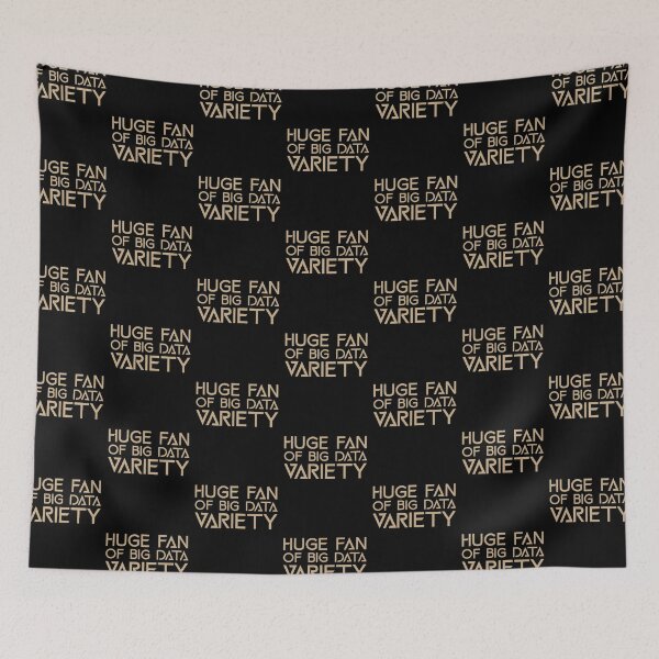 Item preview, Huge Fan of Big Data Variety Funny Gift Idea  designed and sold by Christof  Hall.