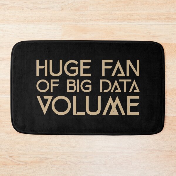 Item preview, Huge Fan of Big Data Volume Funny Gift Idea  designed and sold by Christof  Hall.