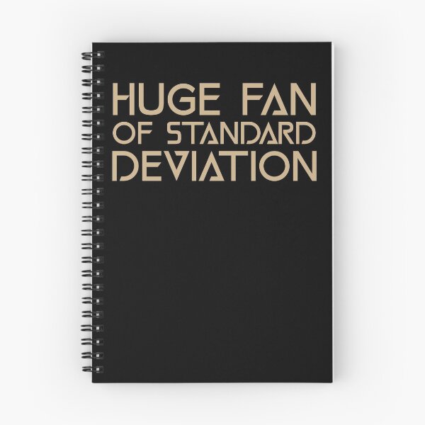 Item preview, Huge Fan of Standard Deviation Funny Gift Idea  designed and sold by Christof  Hall.