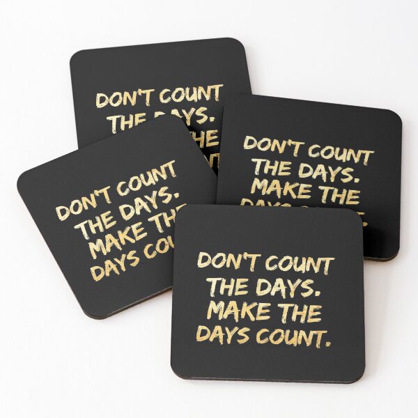Item preview, Don't count the days, make the days count (gold text) designed and sold by Fit & Fun  Gallery.