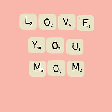 Artwork thumbnail, Love You Mom - Mother's day gift by dickensink