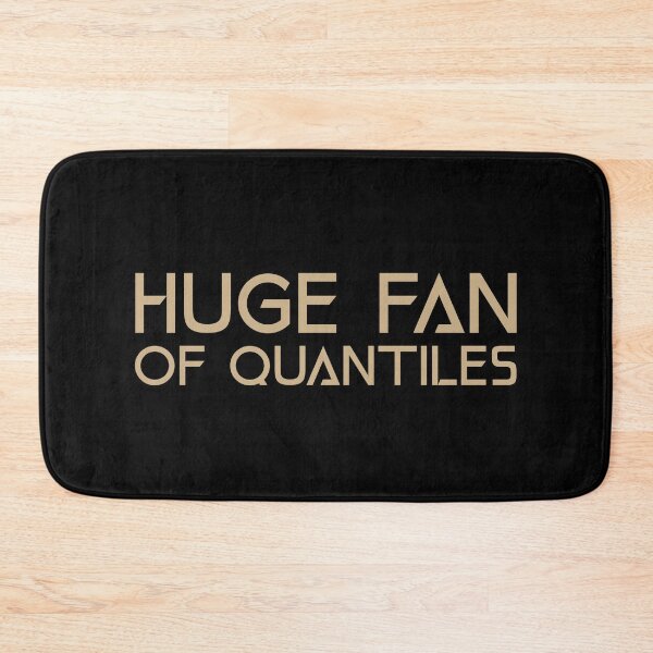 Item preview, Huge Fan of Quantiles Funny Gift Idea  designed and sold by Christof  Hall.