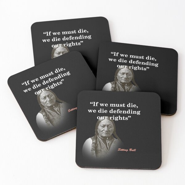 Item preview, Sitting Bull Quote On Defending Our Rights designed and sold by My Photo Shop.
