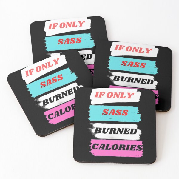 Item preview, If Only Sass Burned Calories designed and sold by Aesthynova.