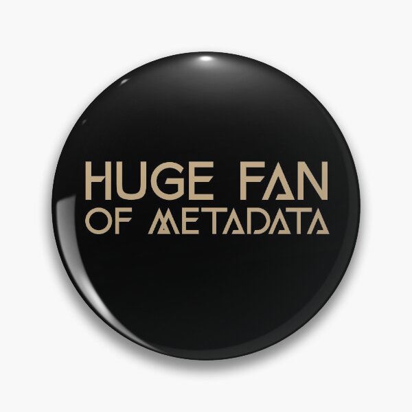Item preview, Huge Fan of Metadata Funny Gift Idea  designed and sold by Christof  Hall.