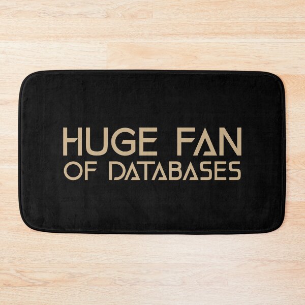 Item preview, Huge Fan of Databases Funny Gift Idea  designed and sold by Christof  Hall.