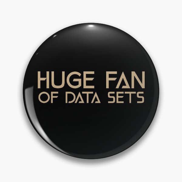 Item preview, Huge Fan of Data Sets Funny Gift Idea  designed and sold by Christof  Hall.