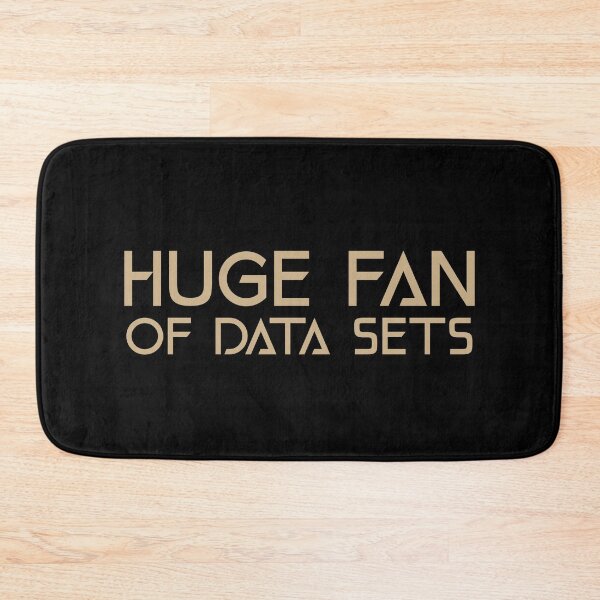 Item preview, Huge Fan of Data Sets Funny Gift Idea  designed and sold by Christof  Hall.