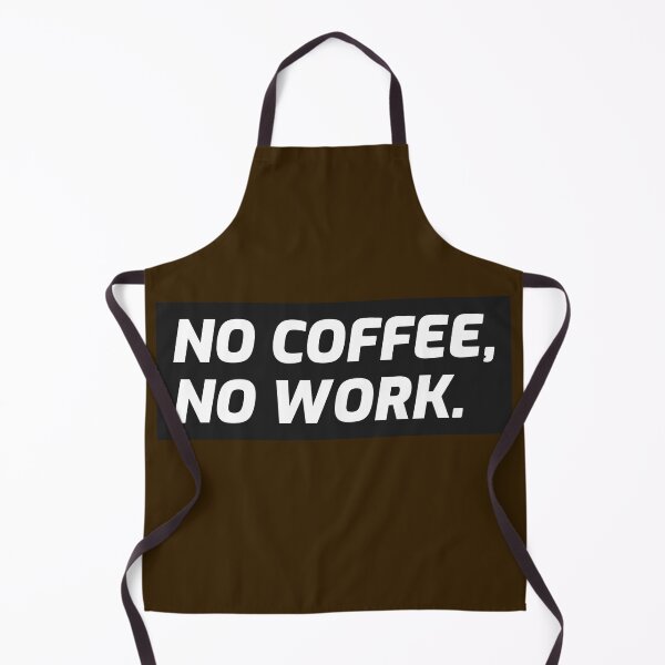 Item preview, No Coffee, No work designed and sold by FP-POD.