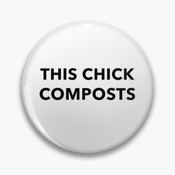 Item preview, This Chick Composts designed and sold by JoshShafley.