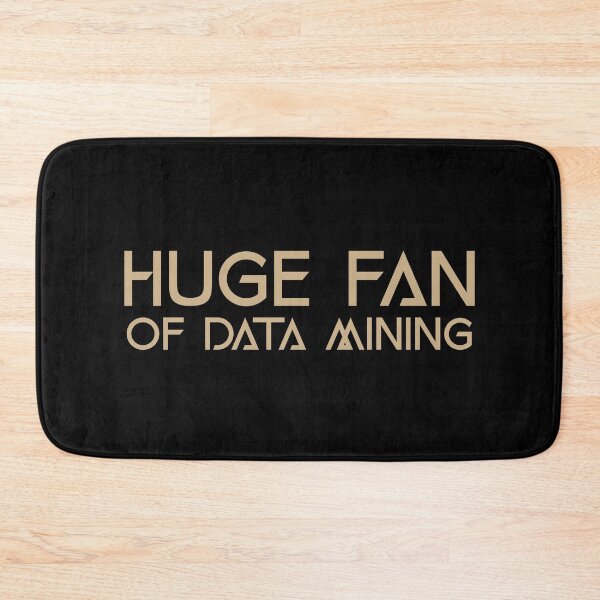 Item preview, Huge Fan of Data Mining Funny Gift Idea  designed and sold by Christof  Hall.