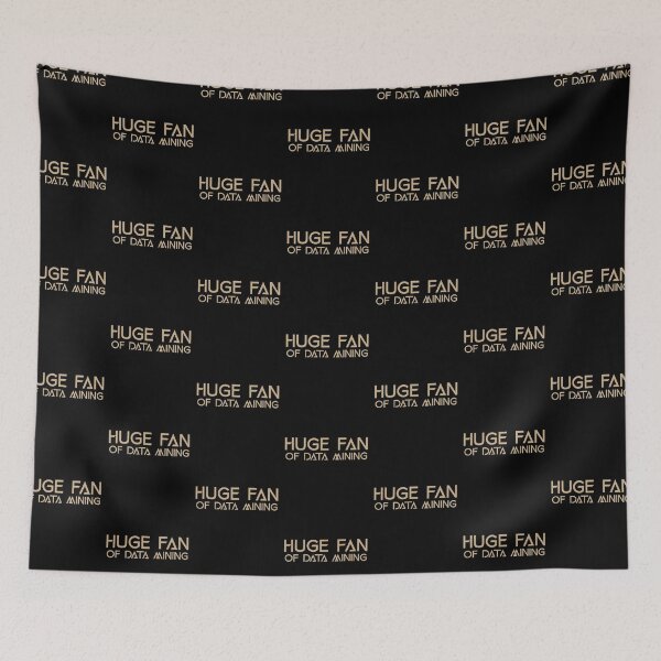 Item preview, Huge Fan of Data Mining Funny Gift Idea  designed and sold by Christof  Hall.