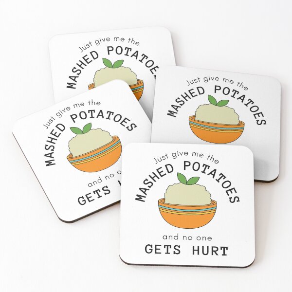Item preview, Just Give Me The Mashed Potatoes And No One Gets Hurt designed and sold by casualism.