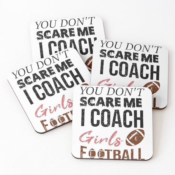 Item preview, You Don't Scare Me I Coach Girls Football Funny Quotes For All Coaches designed and sold by alipapi.