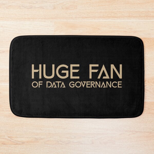 Item preview, Huge Fan of Data Governance Funny Gift Idea  designed and sold by Christof  Hall.