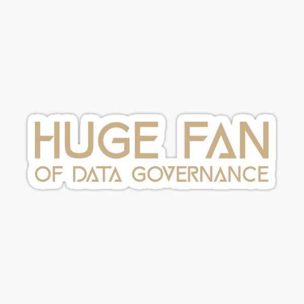 Vista previa del artículo con la obra «Gran fan de la gobernanza de datos Idea divertida de regalo», diseñado y vendido por Christof  Hall.