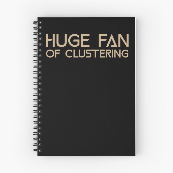 Item preview, Huge Fan of Clustering Funny Gift Idea  designed and sold by Christof  Hall.