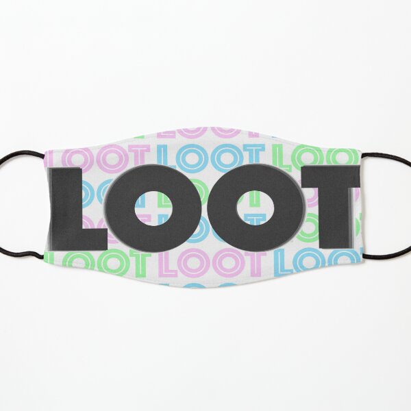 Loot loot loot Loot Kids Mask