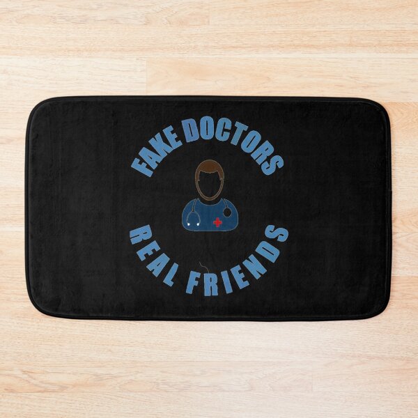 Item preview, Fake doctors real friends  designed and sold by A. Love.