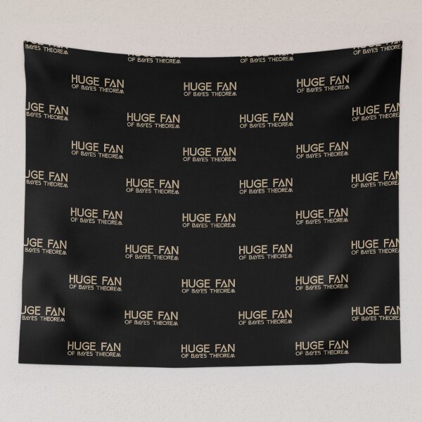 Item preview, Huge Fan of Bayes Theorem Funny Gift Idea  designed and sold by Christof  Hall.