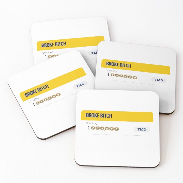 Item preview, bank account look like some Cheerios— Broke Bitch by TMG  designed and sold by -fran-.