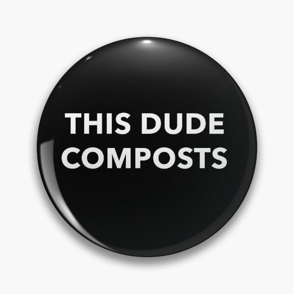 Item preview, This Dude Composts designed and sold by JoshShafley.