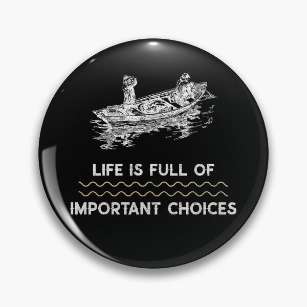 Item preview, Life is Full of Important Choices Fishing designed and sold by CeceBoutique.