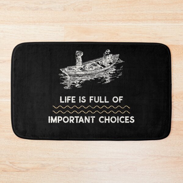 Item preview, Life is Full of Important Choices Fishing designed and sold by CeceBoutique.