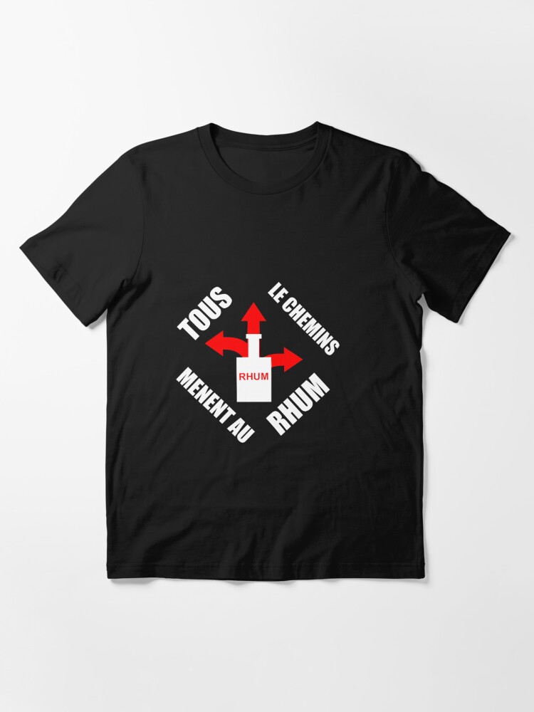 Discover Tous Les Chemins Mènent Au Rhum Cadeau Houmour T-Shirt