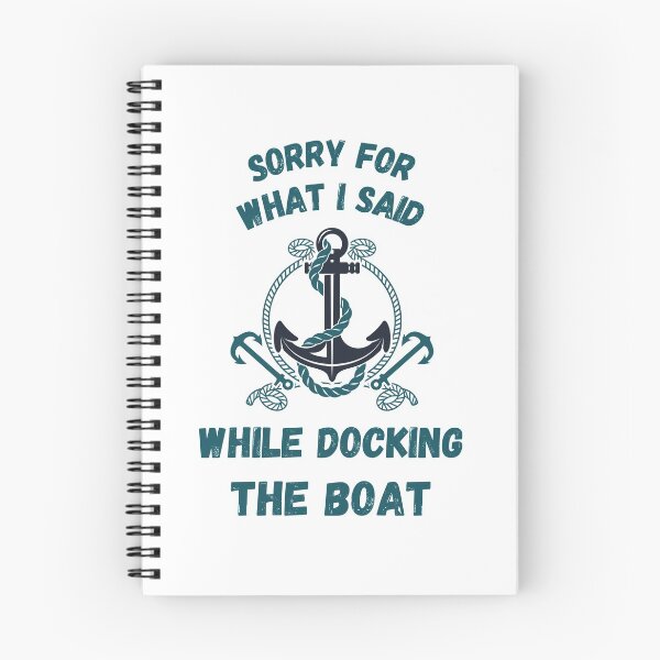 Item preview, Sorry For What I Said While Docking The Boat designed and sold by Rebend.