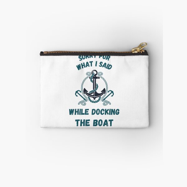Item preview, Sorry For What I Said While Docking The Boat designed and sold by Rebend.