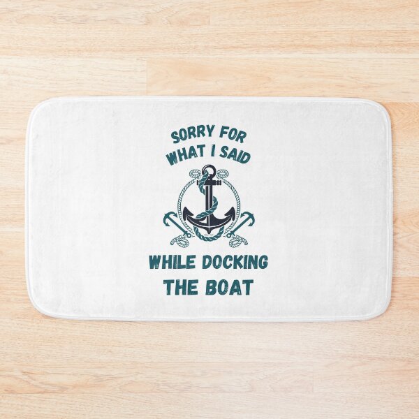 Item preview, Sorry For What I Said While Docking The Boat designed and sold by Rebend.