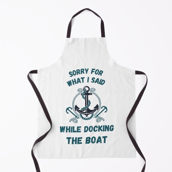 Item preview, Sorry For What I Said While Docking The Boat designed and sold by Rebend.