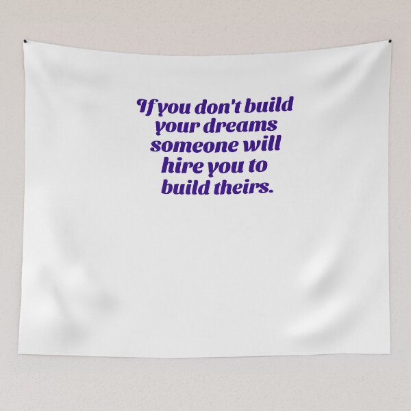 Item preview, If you don't build your dreams, someone will hire you to build theirs. (blue) designed and sold by Fit & Fun  Gallery.