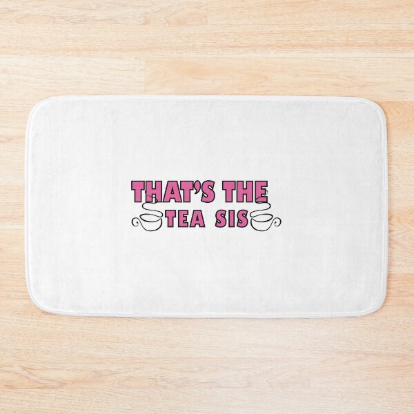 Item preview, That's The Tea Sis Funny Quotes  designed and sold by alipapi.
