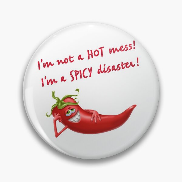 Item preview, I'm not a HOT mess! I'm a SPICY disaster!  designed and sold by mymysterycloset.